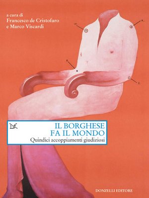 cover image of Il borghese fa il mondo